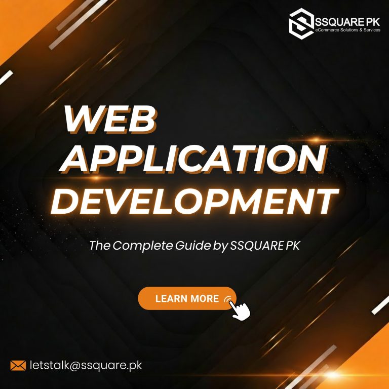Custom Web Application Development & Design: The Complete Guide by SSQUARE PK